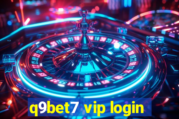 q9bet7 vip login